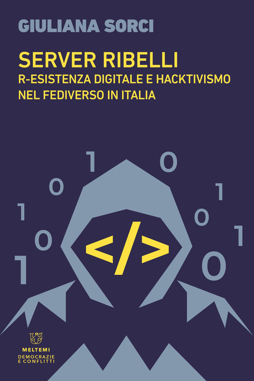 Server ribelli. R-esistenza digitale e hacktivismo nel Fediverso in Italia