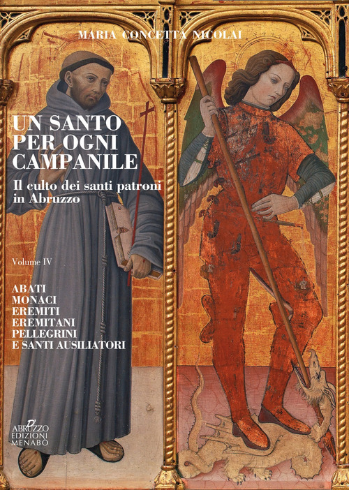 Un santo per ogni campanile. Il culto dei santi patroni in Abruzzo