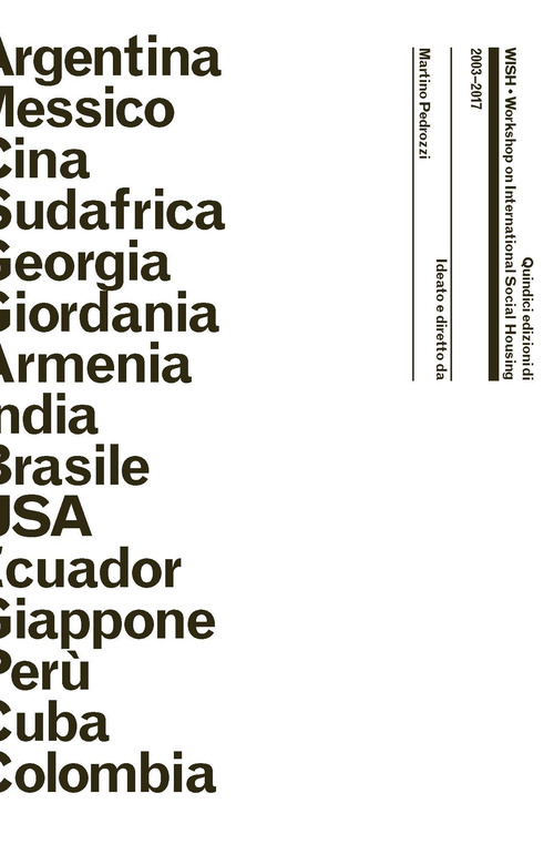 Quindici edizioni di WISH, Workshop on International Social Housing, 2003-2017
