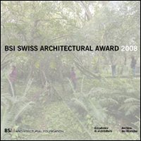 Swiss Architectural Award 2008. BancaStato. Ediz. italiana e inglese