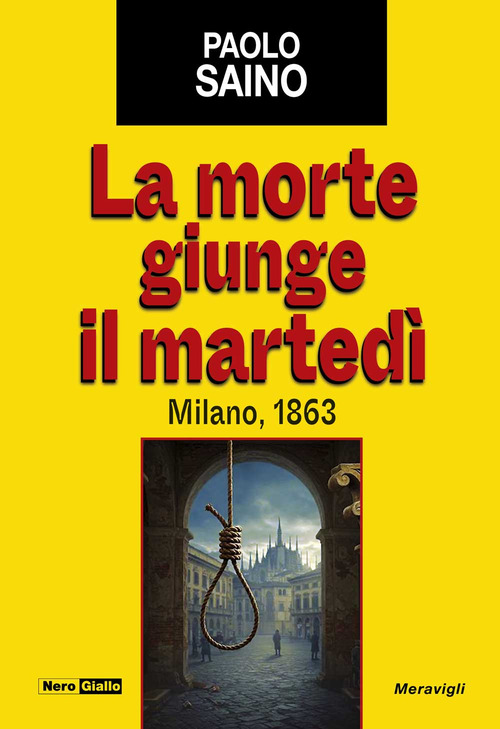 La morte giunge il martedì. Milano, 1863