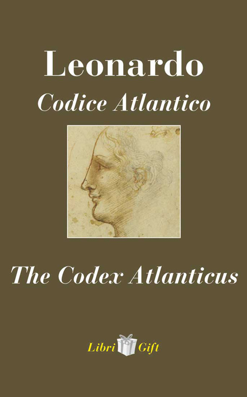 Leonardo. Codice atlantico-The Codex Atlanticus. Ediz. italiana e inglese