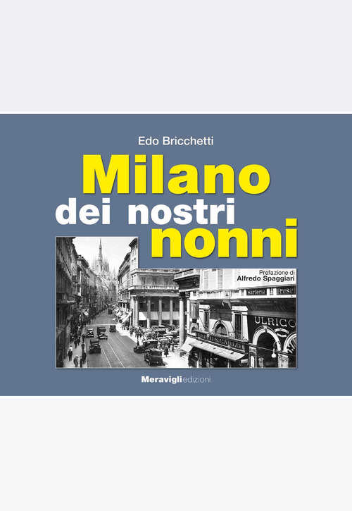 Milano dei nostri nonni