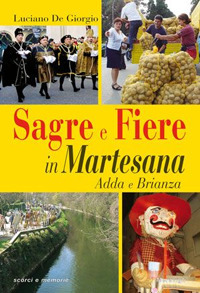 Sagre e fiere in Martesana. Adda e Brianza