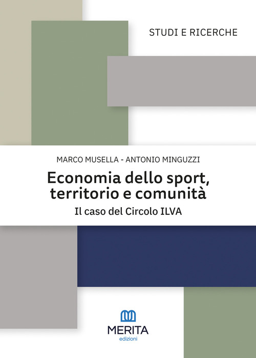 Economia dello sport, territorio e comunit&agrave;. Il caso del Circolo ILVA