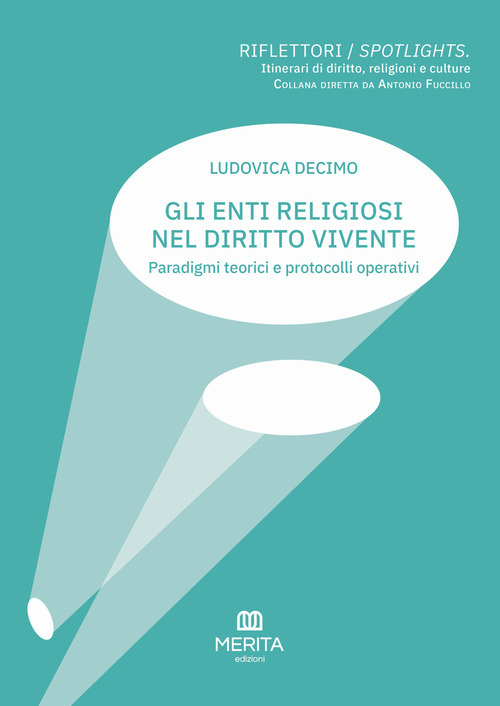 Gli enti religiosi nel diritto vivente. Paradigmi teorici e protocolli operativi