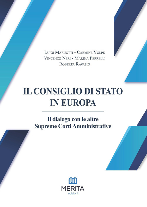 Il Consiglio di Stato in Europa. Il dialogo con le altre Supreme Corti Amministrative