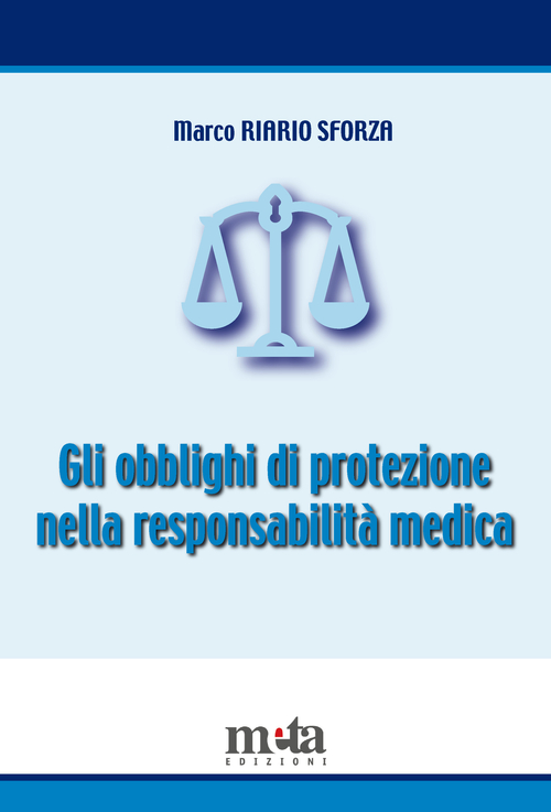 Gli obblighi di protezione nella responsabilit&agrave; medica