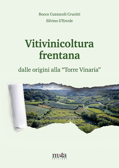 Vitivinicoltura frentana. dalle origini alla &laquo;Torre Vinaria&raquo;