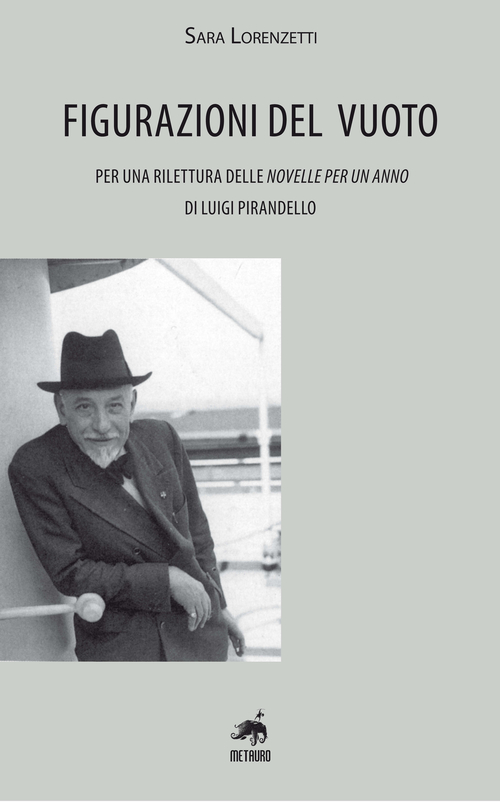 Figurazioni del vuoto. Per una rilettura delle &laquo;Novelle per un anno&raquo; di Pirandello