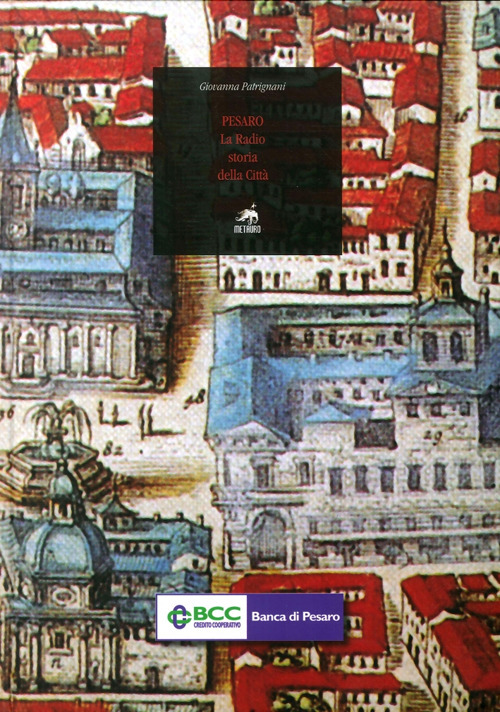 Pesaro. La radio, storia della citt&agrave;