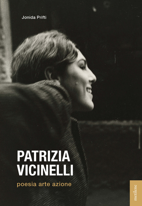 Patrizia Vicinelli. Arte poesia azione