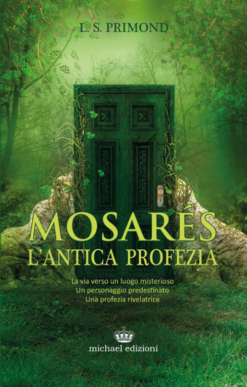 Mosar&eacute;s. L'antica profezia