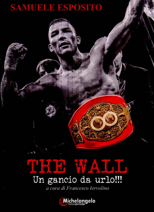 The wall. Un gancio da urlo!!!