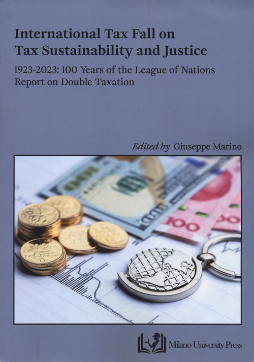 International tax fall on tax sustainability and justice. 1923-2023: 100 year of the League of Nations report on double taxation