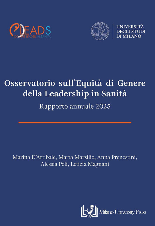 Osservatorio sull'equit&agrave; di genere della leadership in sanit&agrave;. Rapporto annuale 2025