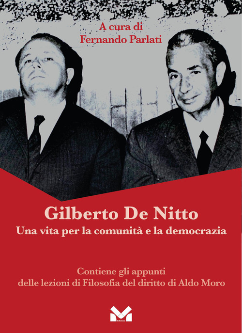 Gilberto De Nitto. Una vita per la comunit&agrave; e la democrazia