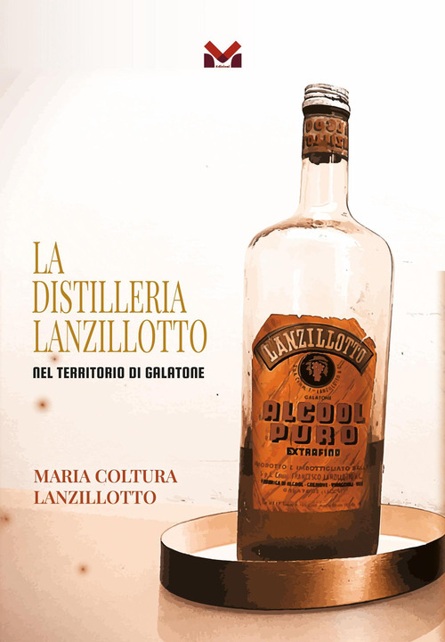 La Distilleria Lanzillotto nel territorio di Galatone