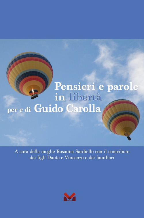 Pensieri e parole in libert&agrave; per e di Guido Carolla