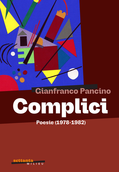 Complici. Poesie (1978-1982)