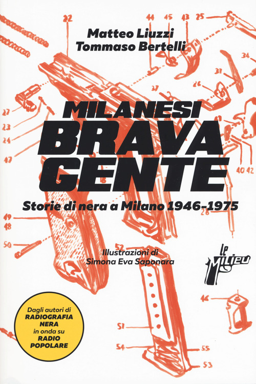 Milanesi brava gente. Storie di nera a Milano (1946-1975)