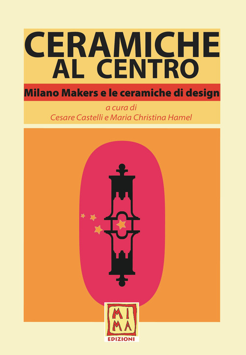 Ceramiche al Centro. Milano Makers e le ceramiche di design