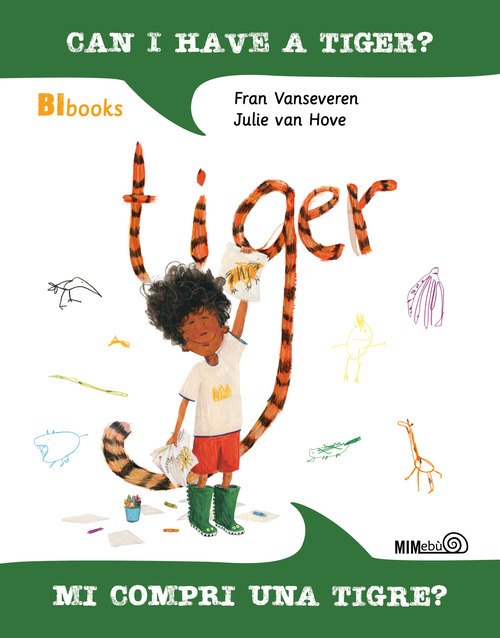 Can I have a tiger?-Mi compri una tigre?