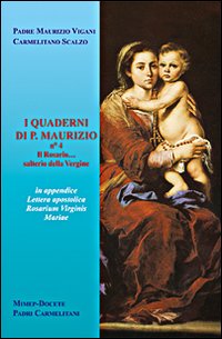 I quaderni di p. Maurizio. Il rosario... salterio della Vergine