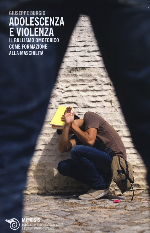 Adolescenza e violenza. Il bullismo omofobico come formazione alla maschilit&agrave;