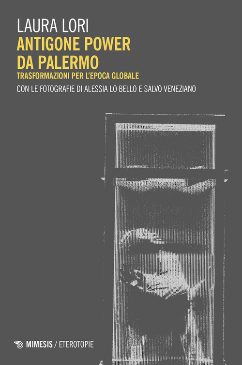 Antigone power da Palermo. Trasformazioni per l'epoca globale