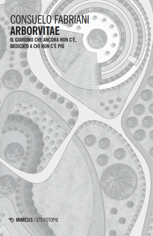 Arborvitae. Il giardino che ancora non c'è, dedicato a chi non c'è più