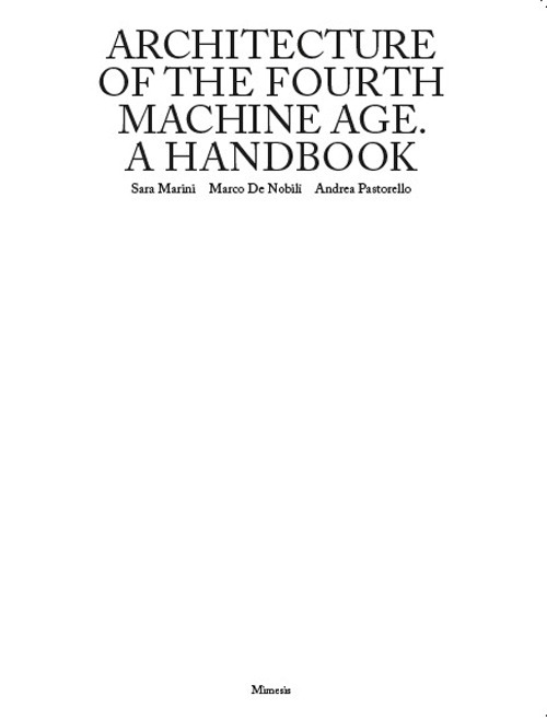 Architecture of the fourth machine age. A handbook