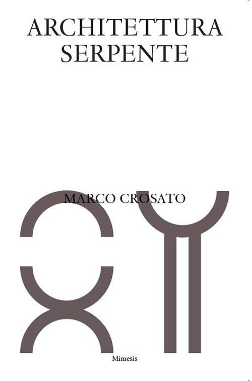 Architettura serpente. Ediz. italiana e inglese