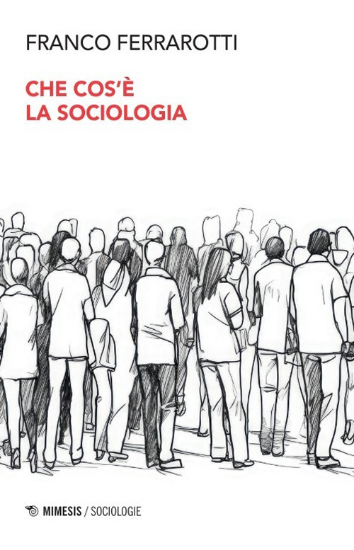 Che cos'&egrave; la sociologia