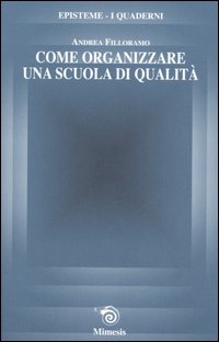 Come organizzare una scuola di qualit&agrave;
