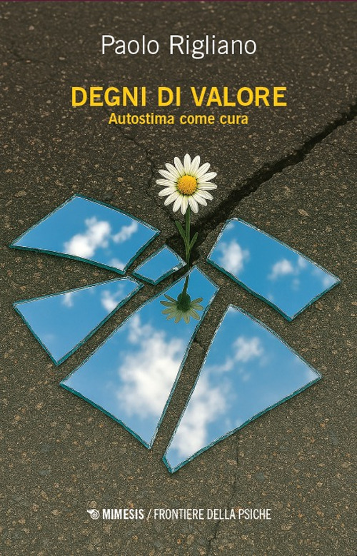 Degni di valore. Autostima come cura