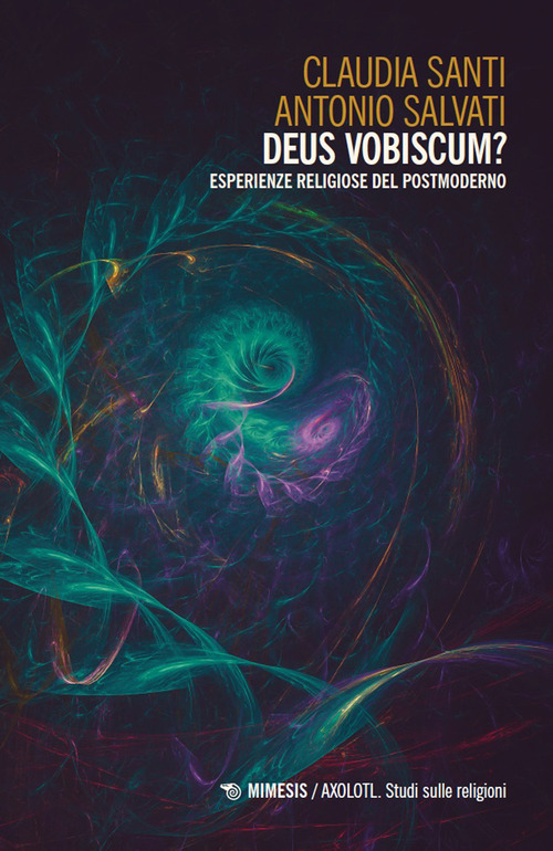 Deus vobiscum? Esperienze religiose del postmoderno