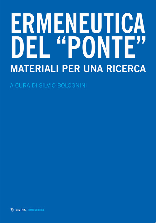 Ermeneutica del &laquo;ponte&raquo;. Materiali per una ricerca