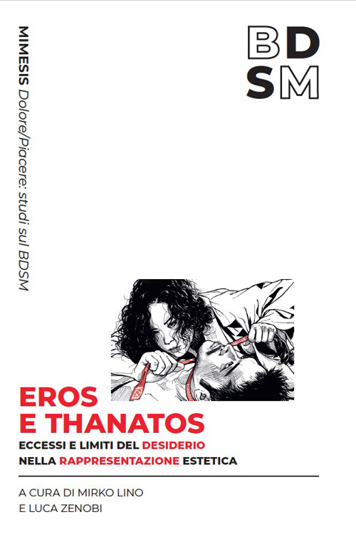 Eros e Thanatos. Limiti ed eccessi del desiderio nella rappresentazione estetica