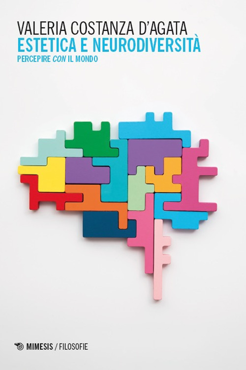 Estetica e neurodiversit&agrave;. Percepire con il mondo