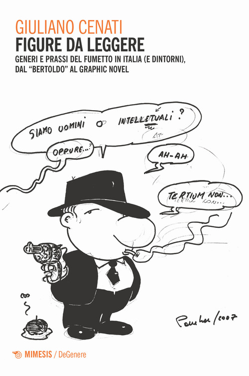 Figure da leggere. Generi e prassi del fumetto in Italia (e dintorni) dal &laquo;Bertoldo&raquo; al graphic novel