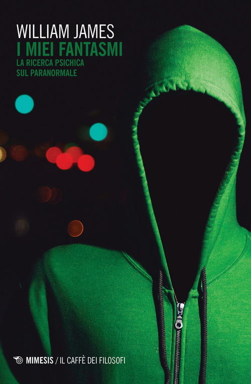 I miei fantasmi. La ricerca psichica sul paranormale