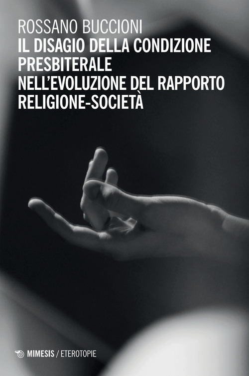 Il disagio della condizione presbiterale nell'evoluzione del rapporto religione-società