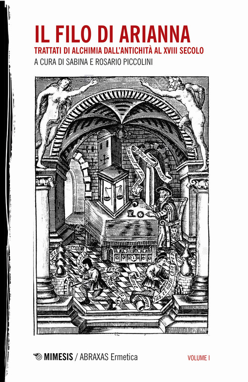 Il filo di Arianna. Trattati di alchimia dall'antichità al XVIII secolo