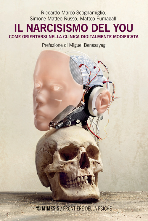 Il narcisismo del you. Come orientarsi nella clinica digitalmente modificata