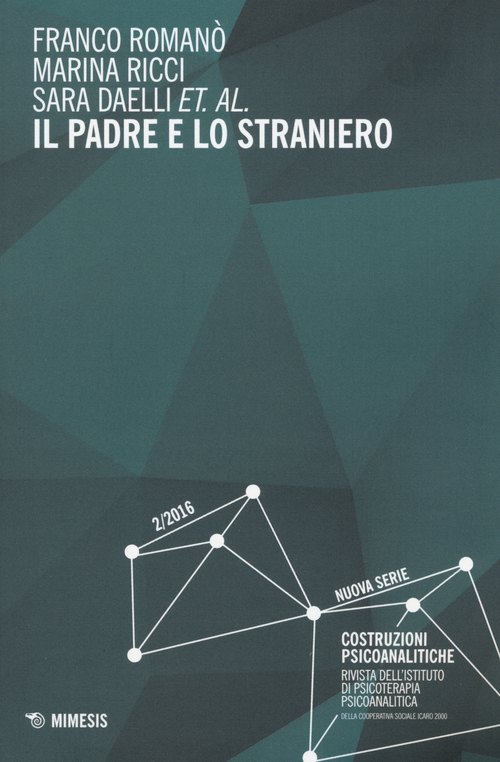 Il padre e lo straniero. Costruzioni psicoanalitiche
