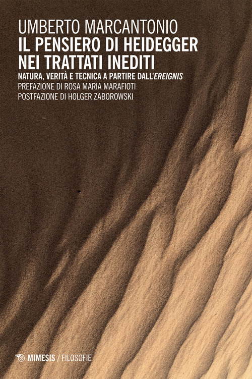 Il pensiero di Heidegger nei trattati inediti. Natura, verit&agrave; e tecnica a partire dall'ereignis