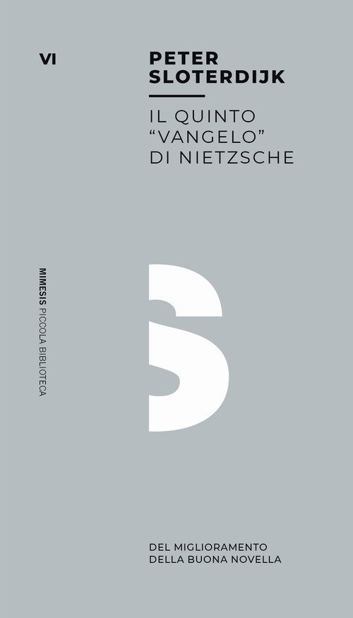 Il quinto &laquo;vangelo&raquo; di Nietzsche. Del miglioramento della buona novella