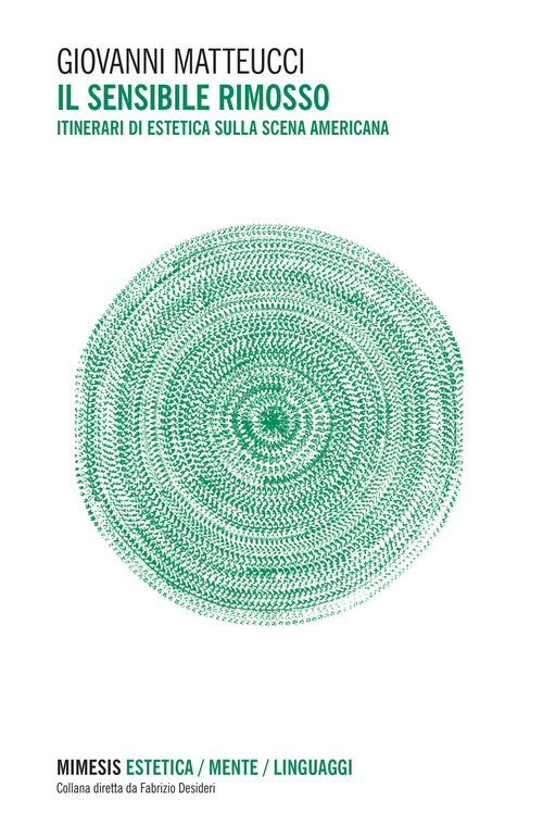 Il sensibile rimosso. Itinerari di estetica sulla scena americana