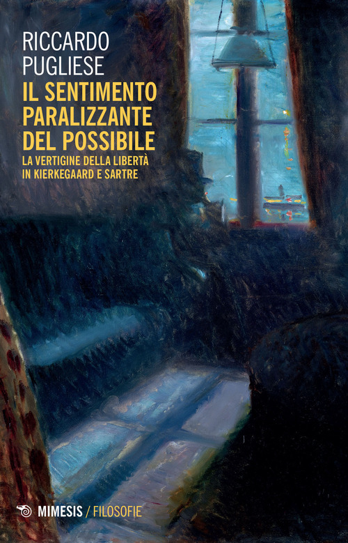 Il sentimento paralizzante del possibile. La vertigine della libert&agrave; in Kierkegaard e Sartre